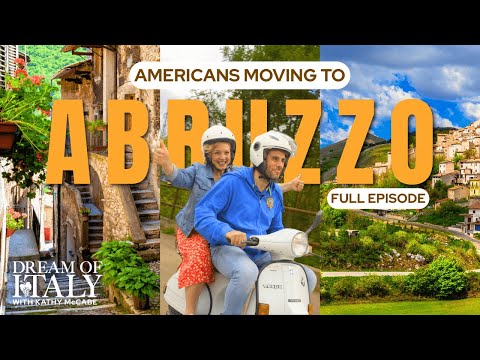 Dream of Italy Season 3: Americans Moving to Abruzzo - How to Move to Italy (Full Episode)