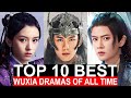 Top 10 Best Chinese Wuxia Dramas Of All Time On Netflix| Best Series To Watch On Netflix, Disney