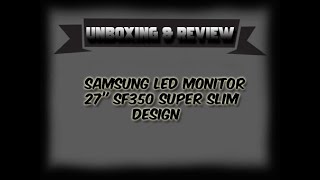 Download lagu Unboxing The SAMSUNG LED Monitor 27' SF350 Super Slim Design mp3