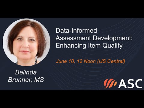 Data-Informed Assessment Development: Enhancing Item Quality (June 2025 Webinar)