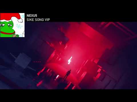 NEXU5 - SIKE SONG VIP
