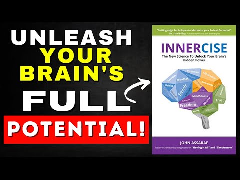 Unleash Your Brain's Potential: 7 Powerful Takeaways from Innercise by John Assaraf