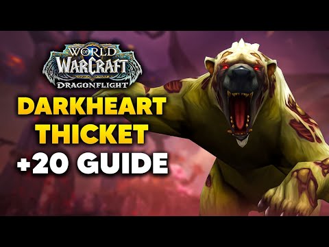 Darkheart Thicket +20 Dungeon Walkthrough and Keystone Hero Guide | Dragonflight Season 3 M+