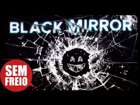 PODCAST SEM FREIO #11 - TECNOLOGIA E BLACK MIRROR