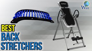 7 Best Back Stretchers 2017