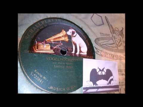 Ludwig Arno singt:  Vogelhochzeit - Couplet, Aufn. um 1920