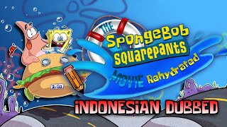 Download lagu The SpongeBob SquarePants Movie Rehydrated! Dubbing Indonesia mp3