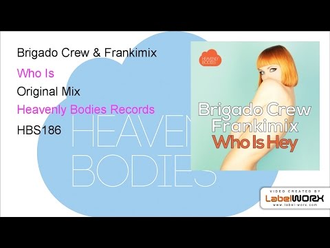 Brigado Crew & Frankimix - Who Is (Original Mix)