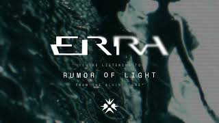 Musik-Video-Miniaturansicht zu Rumor Of Light Songtext von Erra