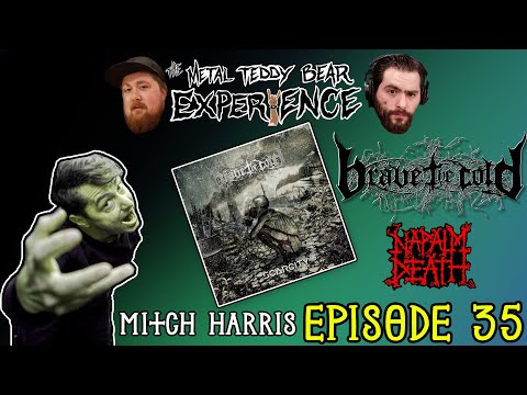 TMTBE Podcast: Ep35: Feat. Mitch Harris of Napalm Death/Brave the Cold