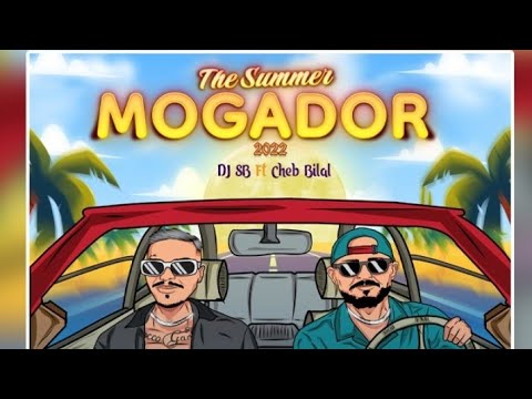 Cheb bilal Feat Dj Sb - The Summer Mogador 2022