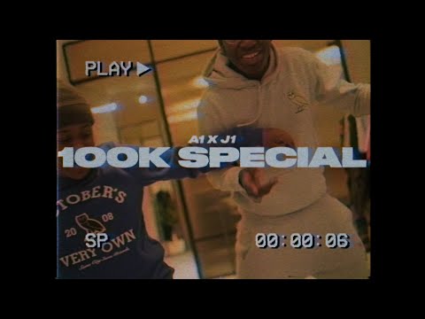 A1 x J1 Presents: 100K Special 💔