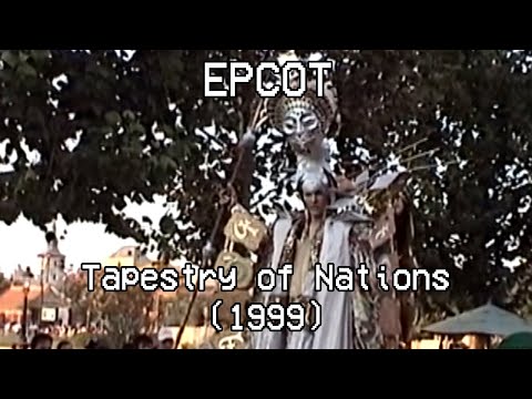 EPCOT: Tapestry Of Nations (1999)