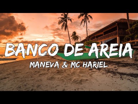 Maneva e MC Hariel - Banco de Areia (Letra / Lyric Video)