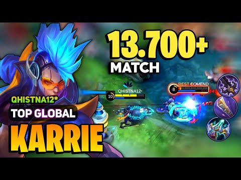 13.700+ MATCH! Karrie Best Build 2023 [ Karrie Top Global Gameplay ] By QHISTNA12*- Mobile Legends