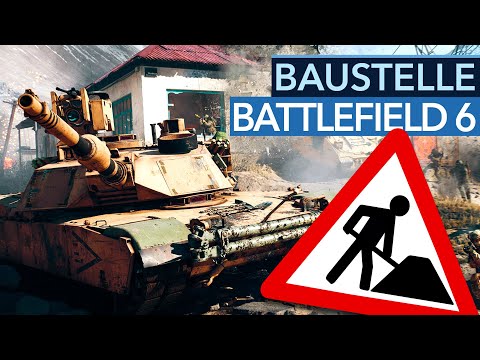 Das muss Battlefield 6 bis zum Release noch besser machen!