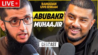 ABUBAKR THE MUHAAJIR x CEOCAST | Ramadan Live Stream