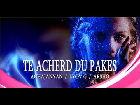Arsho - Te acherd du pakes ft. Janaga & Lyov G