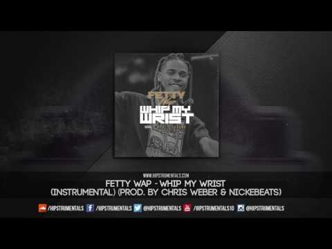 Fetty Wap - Whip My Wrist [Instrumental] (Prod. By Chris Weber & NickEBeats)