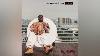 The Notorious B.I.G. - Big Poppa Remix