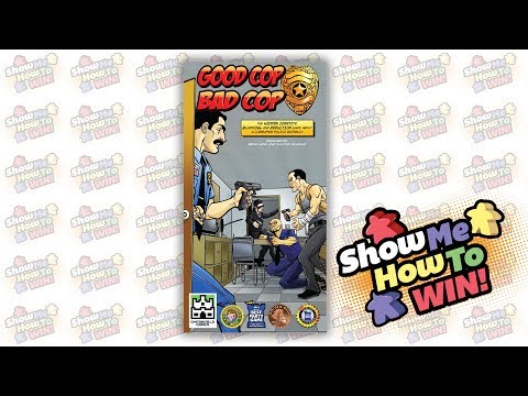 Show Me How to Win Good Cop Bad Cop