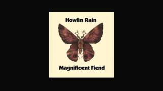 Howlin' Rain - "Dancers At The End of Time" (Official)