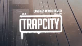 Zella Day - Compass (VANIC Remix)
