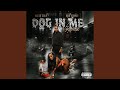 Dog In Me (feat. Bog Vonnie)