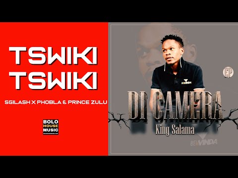 King Salama - Tswiki Tswiki Featuring Sgilash x Phobla & Prince Zulu