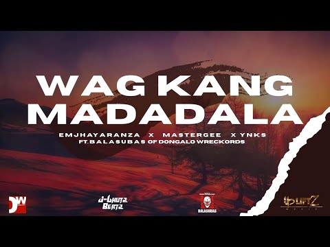 UpLiftZ - Wag kang Madadala ft  BALASUBAS  ( Lyric Video)
