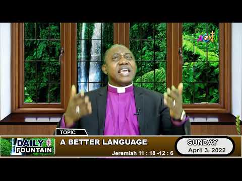 DAILY FOUNTAIN DEVOTIONAL OF APRIL 3, 2022 - THE REV'D PROF. DAPO ASAJU