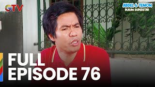 Download lagu FULL EPISODE 76 | ABDEL & TEMON BUKAN SUPERSTAR mp3