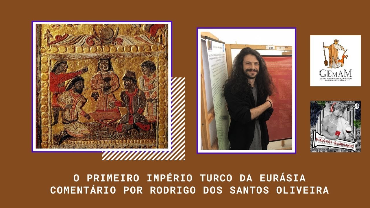 Episódio 64. O primeiro Império Turco da Eurásia (Comentário por Rodrigo dos Santos Oliveira)