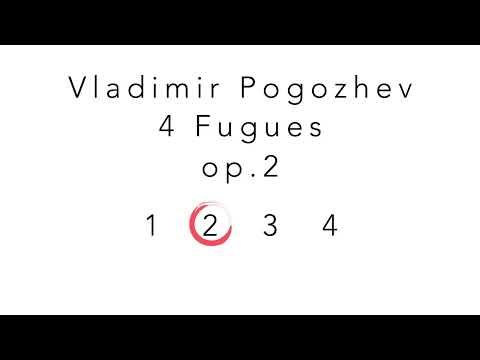 Vladimir Pogozhev 4 Fugues op.2