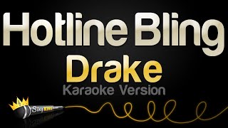 Drake - Hotline Bling (Karaoke Version)