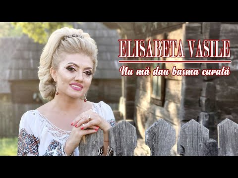 Elisabeta Vasile - Nu mă dau basma curată