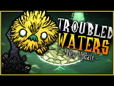 Don't Starve Together: New Update is now live ( New Skins ) ( Troubled Waters)