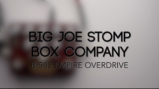 Video thumbnail for Big Joe Stomp Box Company B-502 Empire Overdrive Guitar Effects Pedal Demo by Pedal of the Day
