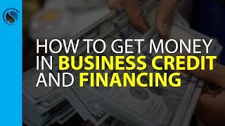 How to Easily Make Money Offering Business Credit and Financing while Getting Money