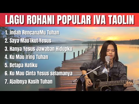 Lagu Rohani Popular Iva Taolin