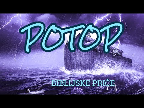 Biblijske priče: POTOP I NOJEVA LAĐA (Stari zavet-Mojsijeva prva knjiga-Postanje) #biblija