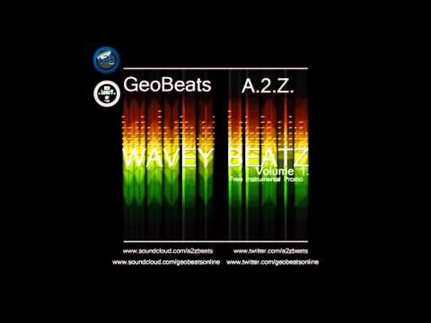 A2Z & GeoBeats - Wavey Beatz Promo *FREE DOWNLOAD*