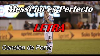 Messi no es perfecto LETRA (De Porta)