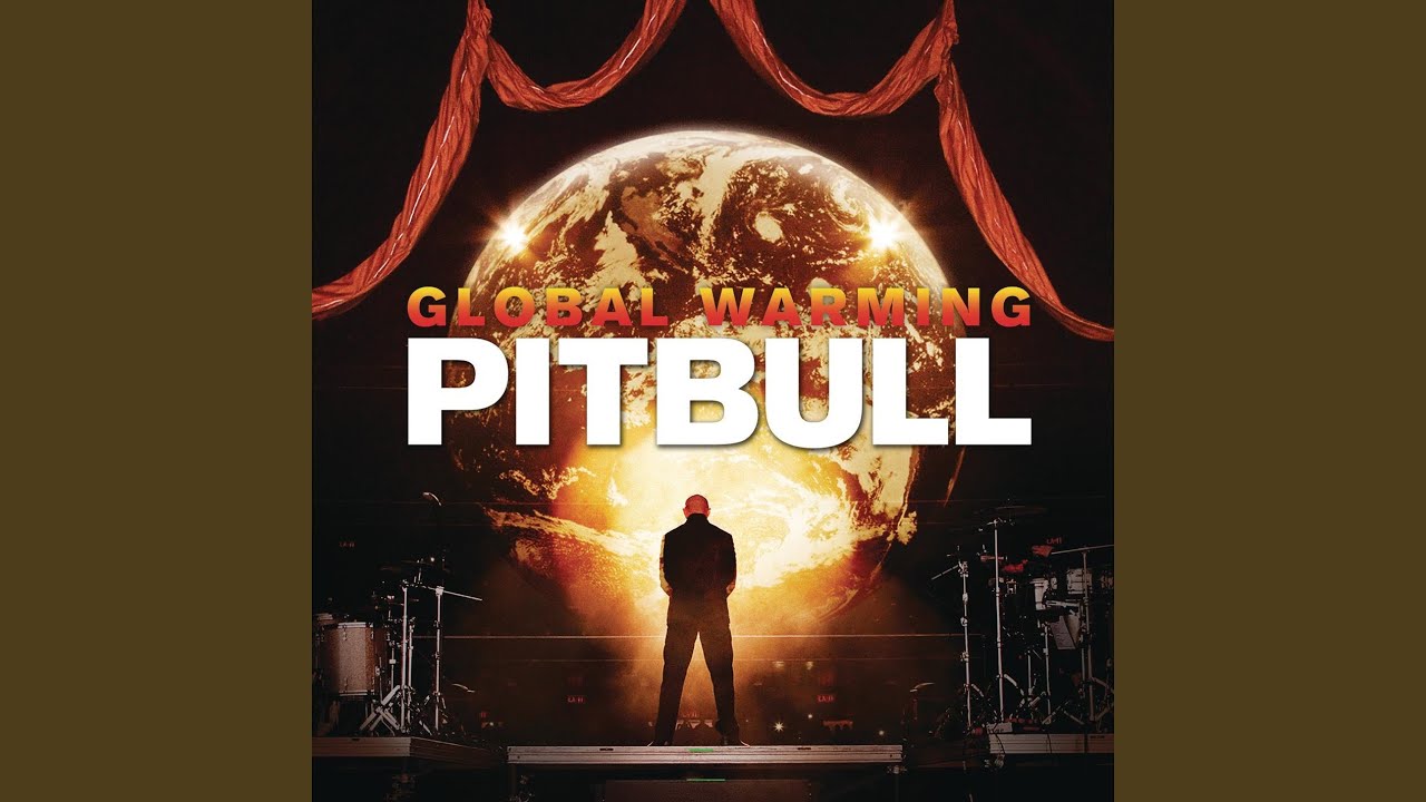 Pitbull - GLOBAL WARMING INTRO