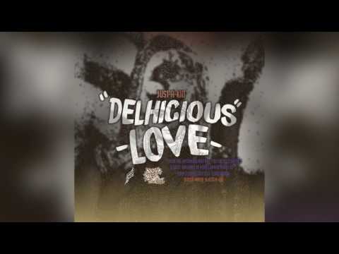 DJ Just a Kid  - Delhicious Love // Delicious Breaks