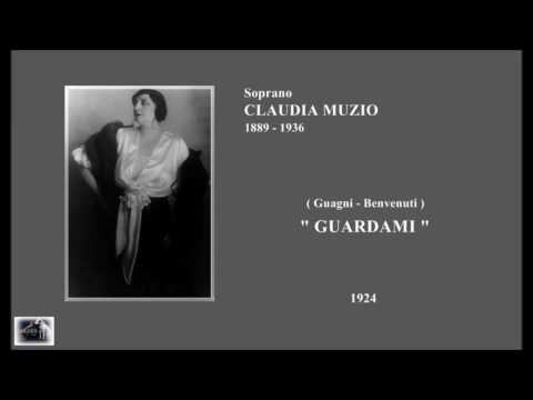 Soprano CLAUDIA MUZIO  (Guagni-Benvenuti)  "GUARDAMI"  (1924)