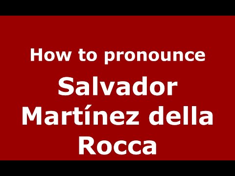 How do you say Salvador Martínez della Rocca in Mexico (Mexican Spanish)? - PronounceNames.com