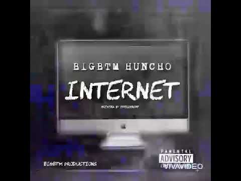 BIGBTM Huncho - “INTERNET” (Official Audio)