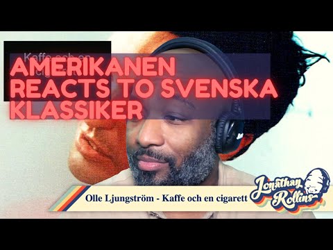 Amerikanen Reacts To Svenska Klassiker: Olle Ljungström - Kaffe och en cigarett