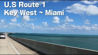 【絶景ドライブ】U.S Route 1 Key West ~ Miami / 国道１号線 キーウエスト・マイアミ間「アメリカ で１番美しいハイウエイ」